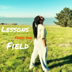 Lessons from the Field