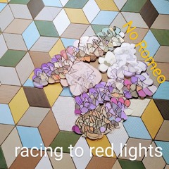 Racing To Red Lights