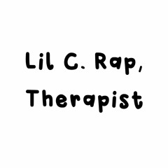 Lil C. Rap, Therapist
