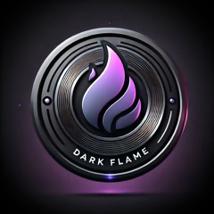 DARK FLAME ~