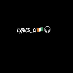 Lyrics_ci🇨🇮🎧