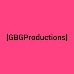 [GBGProductions]