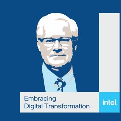 Intel Embracing Digital Transformation
