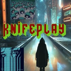 Knife Play