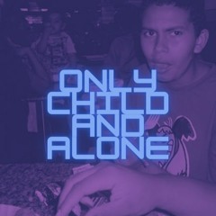 only child and alone