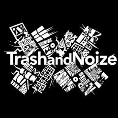 TrashandNoize