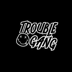 Trouble Gang