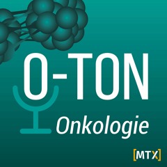 O-Ton Onkologie – der Podcast für Mediziner:innen