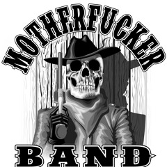 The Mother Fucker Band
