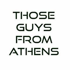 Those Guys From Athens
