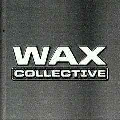 Wax Collective