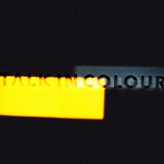Talk In Colour