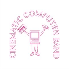 CINEMATIC COMPUTER BAND