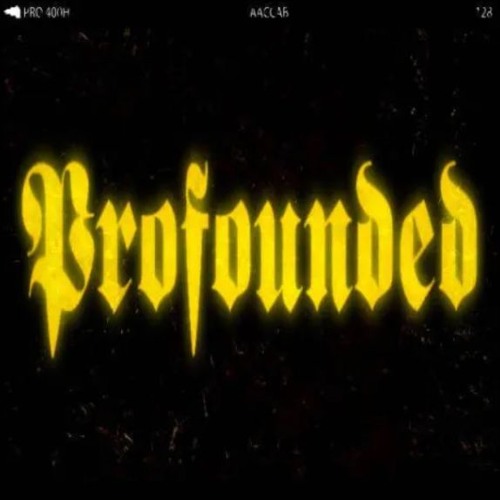 Stream Profounded music | Listen to songs, albums, playlists for free ...