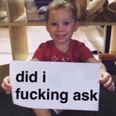 Idgaf push off 😒😒