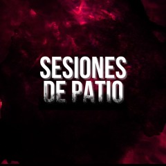 Sesiones de Patio