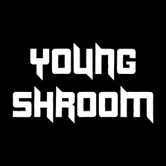 YOUNG SHROOM