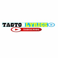 Tagto Lyrics