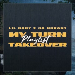 My Turn Playlist Takeover 2 (Ja Morant Version)