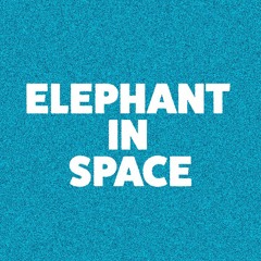 Elephant in Space