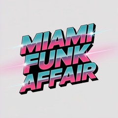Miami Funk Affair