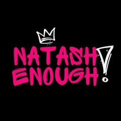 NatashEnough