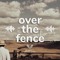 Over the Fence