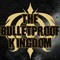The Bulletproof Kingdom