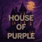 House Of Purple