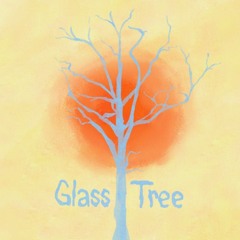 Glass Tree