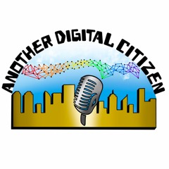 ANOTHER DIGITAL CITIZEN Episode 333-  A Fin And Fro Creams In The Truth