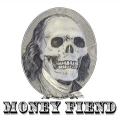 Money Fiend