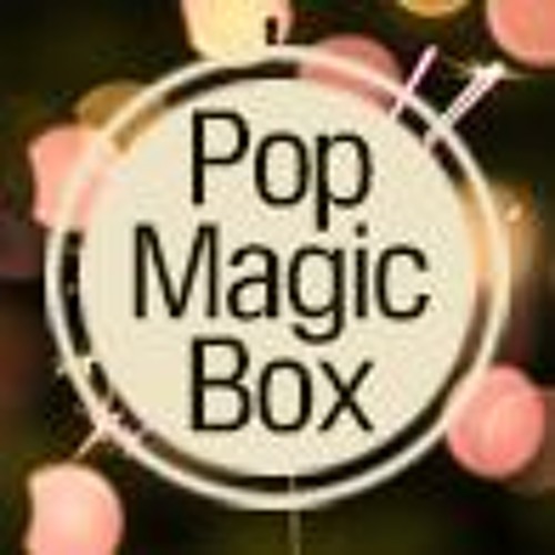 Stream Pop Magic Box music Listen to songs, albums, playlists for