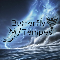 Butterfly+Tempest