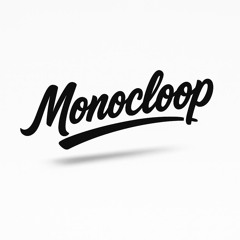 Monocloop