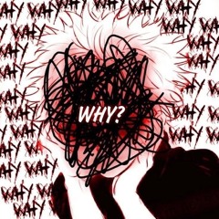 Why???