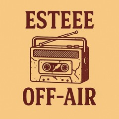 Esteee OFF-Air