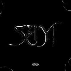 SAY!