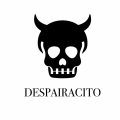 Despairacito