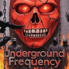 Underground Frequency