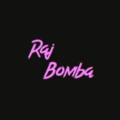 RajBomba