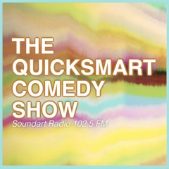 The QuickSmart Comedy Show