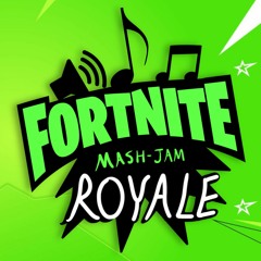 Fortnite Mash-Jam: Royale! Part 7