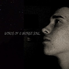 Words Of A Broken Soul