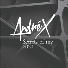 Andre X - Secrets of my 2020