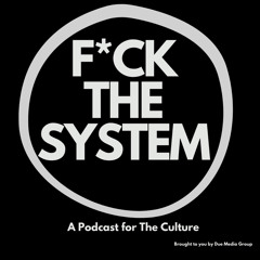 F*ck The System