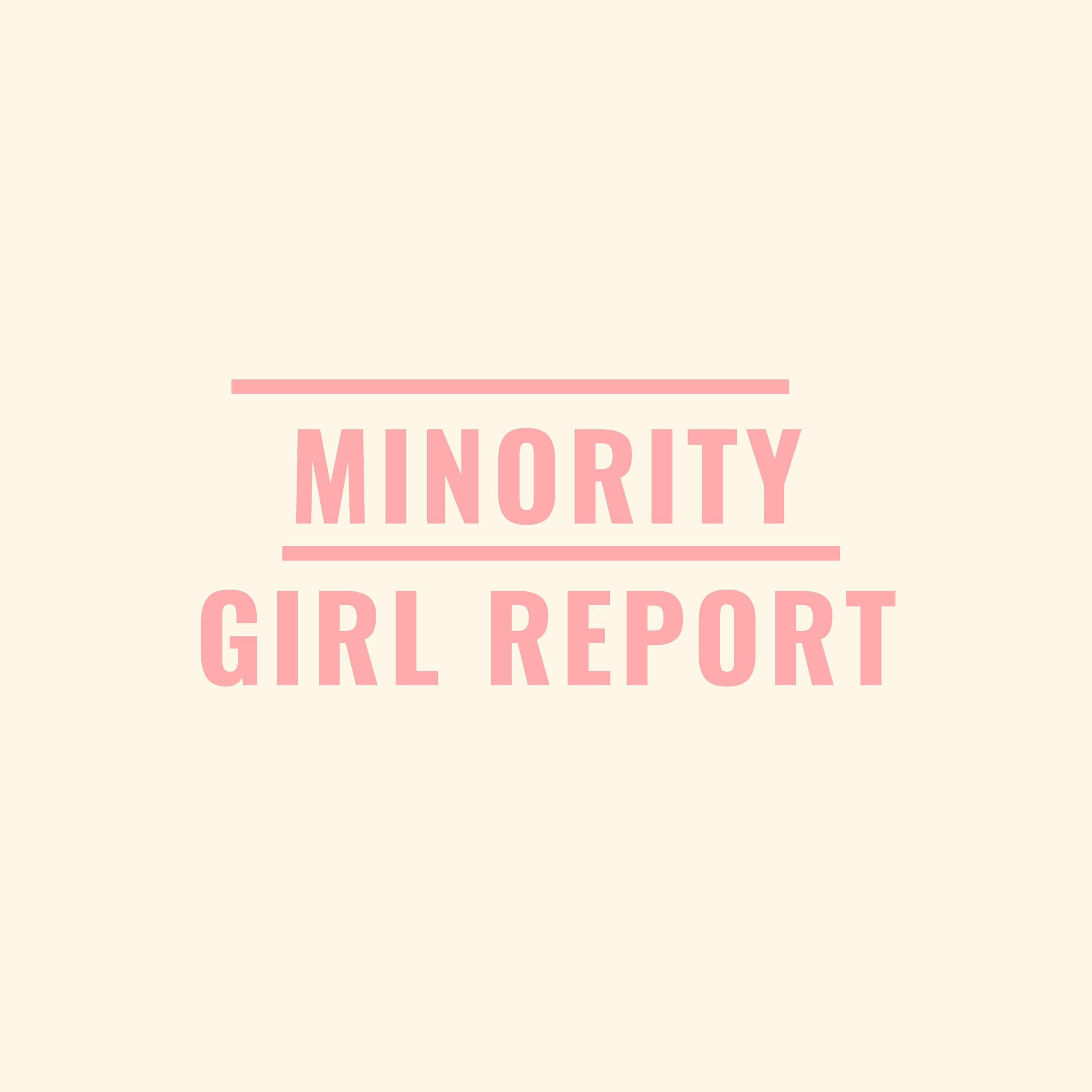 Minority Girl Report