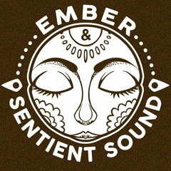 Ember and Sentient Sound