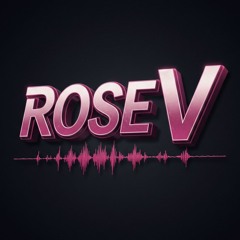 Rose V