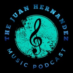 The Juan Hernandez Music Podcast (Episode 91- When did you stop listening to new music?)